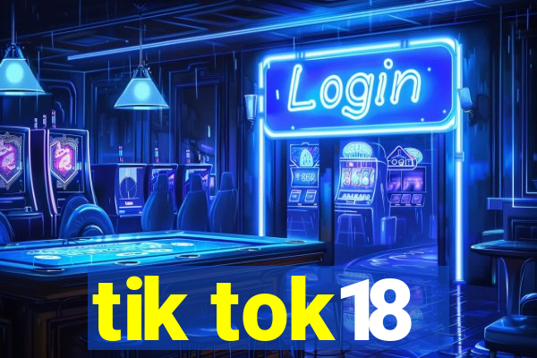 tik tok18